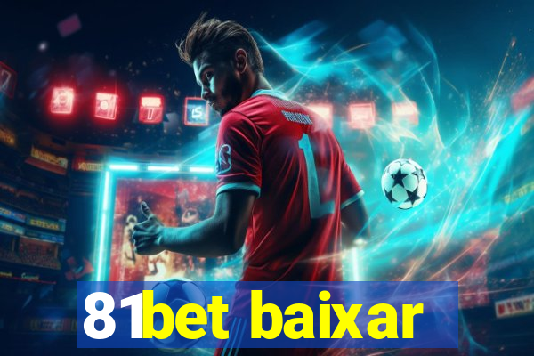 81bet baixar